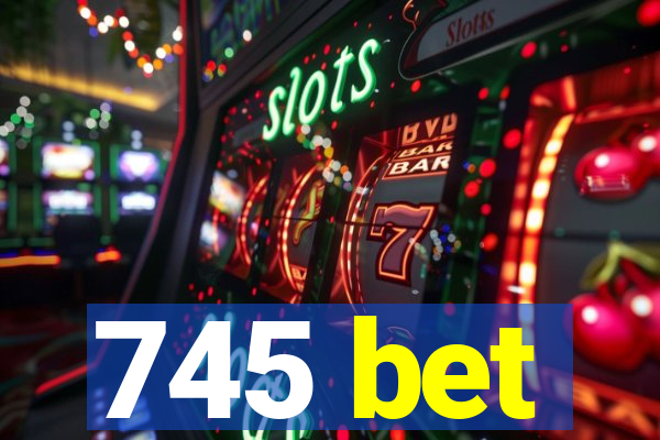 745 bet